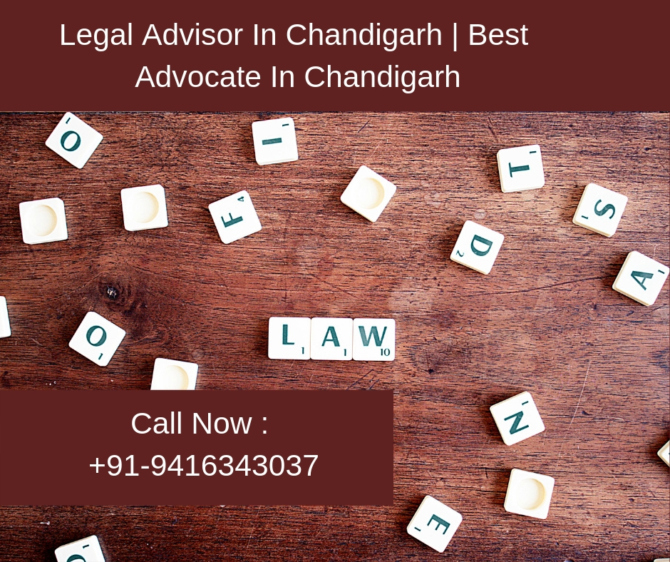 Best Advocate In Chandigarh | Legal Advisor In Chandigarh