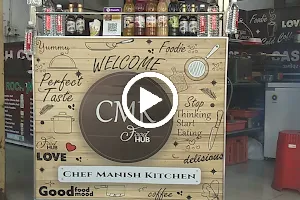 Chef Manish Kitchen - CMK Food Hub image