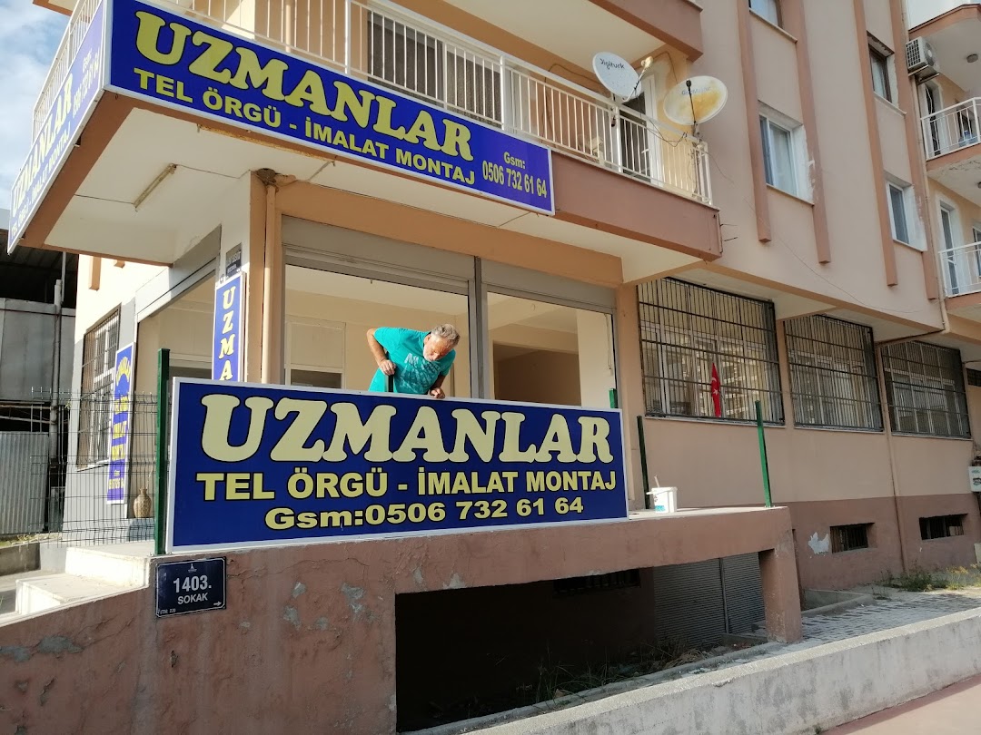 Uzmanlar Tel rg malat ve Montaj