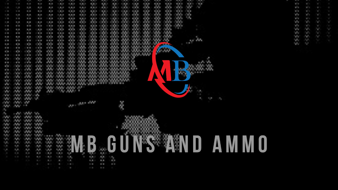 MB Guns and Ammo