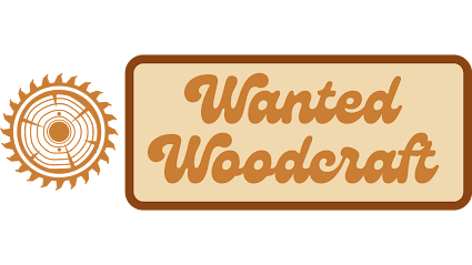 Wanted Woodcraft