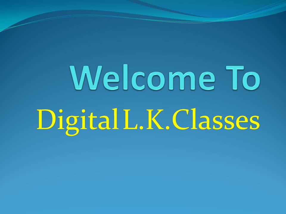 Digital L.K.CLASSES, Dhamnar