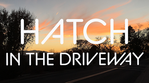 Hatch in the Driveway Podcast