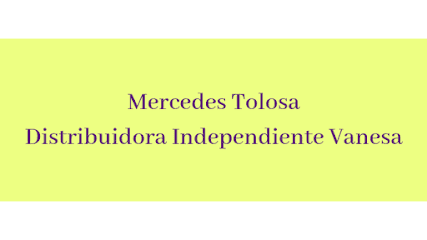 Mercedes Tolosa - Distribuidora Independiente Vanesa