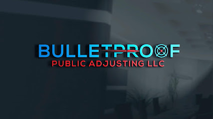 Bulletproof Public Adjusting LLC
