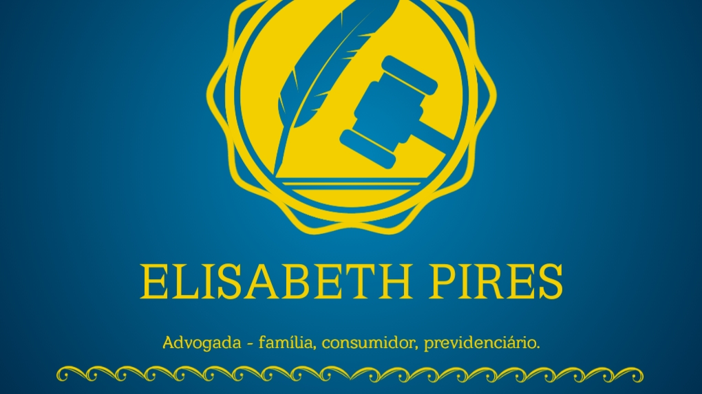 ELISABETH PIRES ADVOCACIA CÍVEL E PREVIDENCIÁRIA