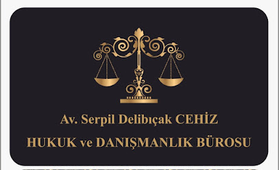 Avukat Serpil DELİBIÇAK CEHİZ Hukuk ve Danışmanlık Bürosu