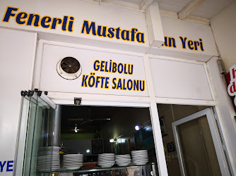 Fenerli Mustafa'nın Yeri / Gelibolu Köfte Salonu