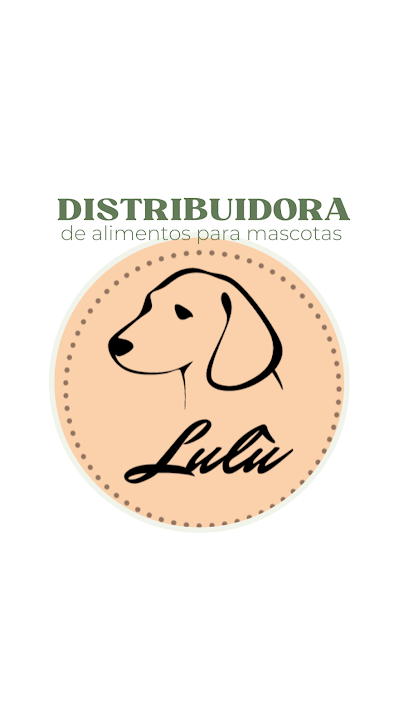 DISTRIBUiDORA de alimentos para mascotas Lulú