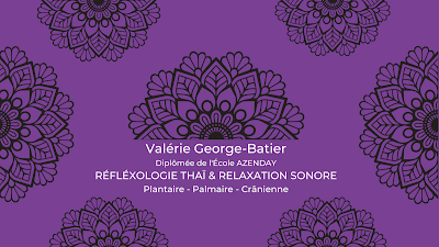 Valérie George-Batier - Réflexologue - Réfléxologie Plantaire Thaï & Relaxation sonore à Chatou