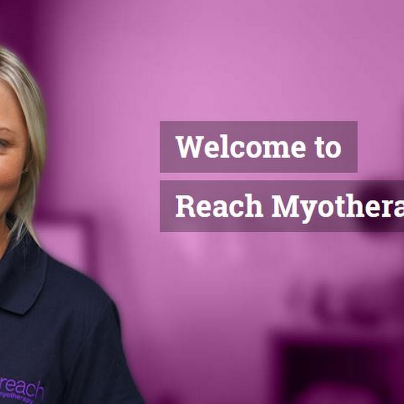 Reach Myotherapy - Myotherapy/Remedial Massage and Pain Management