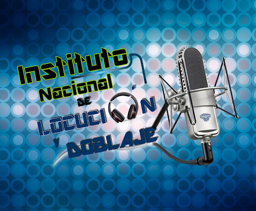 Instituto Nacional de Locución y Doblaje (Plantel Neza I )