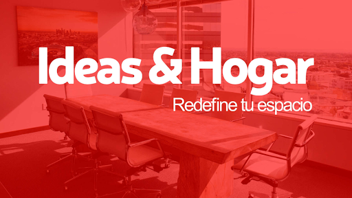 Ideas & Hogar