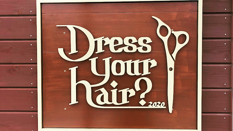 Dress your hair?