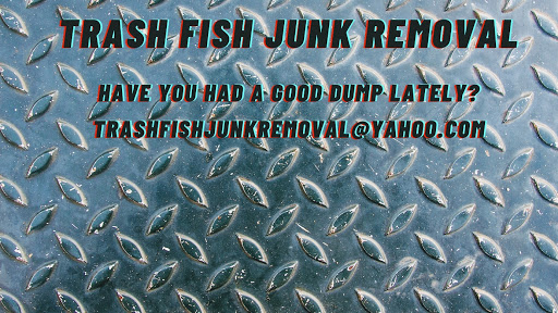 Trash Fish Junk Removal, LLC