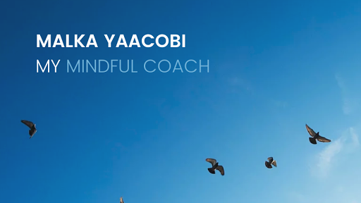 Malka Yaacobi Mindful Coaching