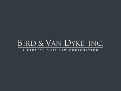 Criminal Justice Attorney «Bird & Van Dyke, Inc. - A Professional Law Corporation», reviews and photos