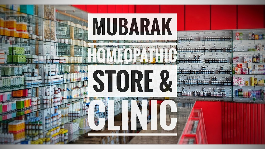 Mubarak Homeopathic Store and Clinic