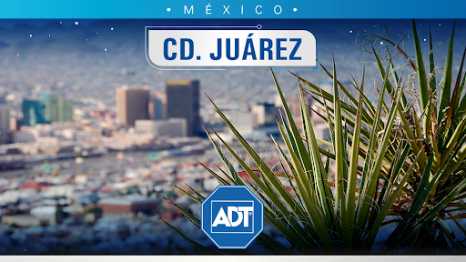 ADT Ciudad Juárez