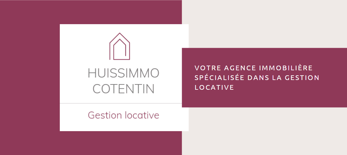 Gestion Locative / HuissImmo Cotentin à Valognes (Manche 50)