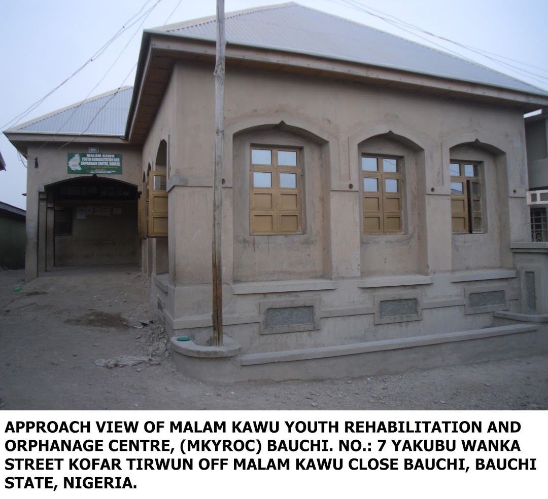 Malam Kawu Youth Rehabilitation and Orphanage Centre ( MKYROC). Bauchi
