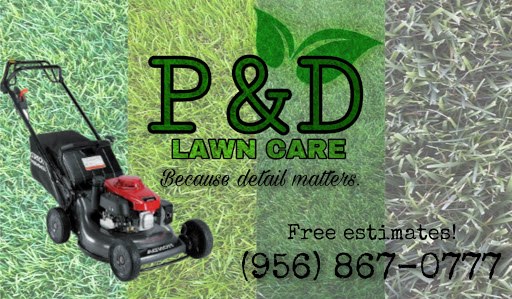 P&D Lawn Care.