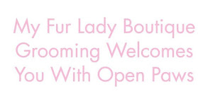 My Fur Lady Boutique Grooming