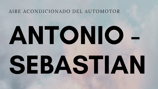 ANTONIO - SEBASTIAN AIRE ACONDICIONADO DEL AUTOMOTOR