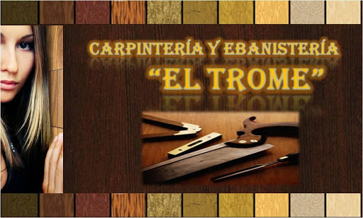 Carpinteria y Ebanisteria EL TROME