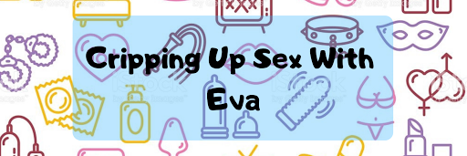 Cripping Up Sex with Eva