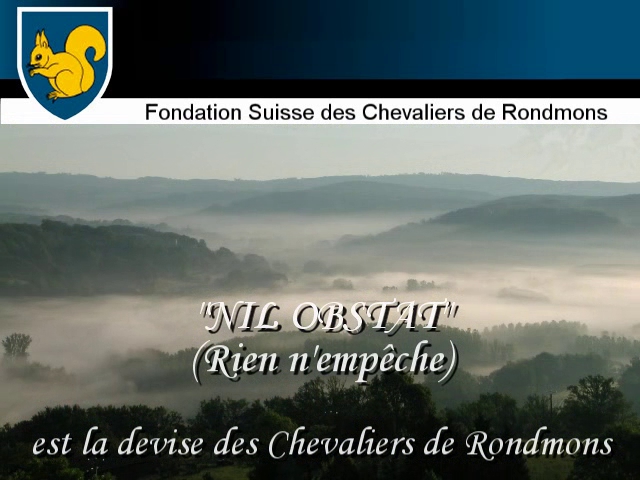 La Fondation de l'Ordre des Chevaliers de Rondmons (OCR) - Bulle
