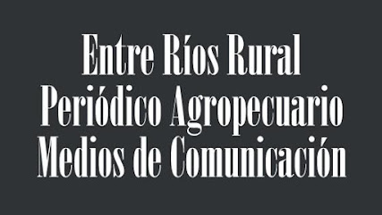 ENTRE RÍOS RURAL PERIÓDICO AGROPECUARIO MEDIOS DE COMUNICACIÓN