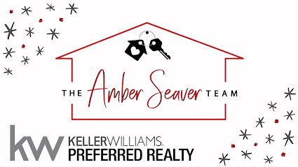 The Amber Seaver Team- REAL ESTATE - Keller Williams Preferred Realty