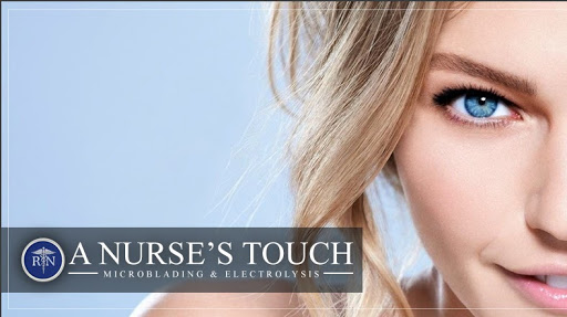 A Nurse's Touch Skin Care Spa, Permanent Make-up, Microblading & Electrolysis Hair Removal