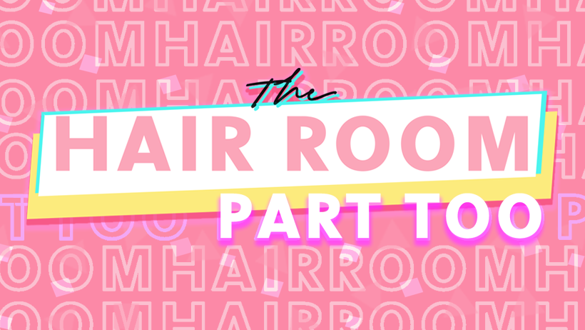 The Hair Room Part Too