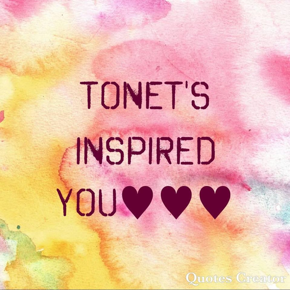 Tonets Inspired You