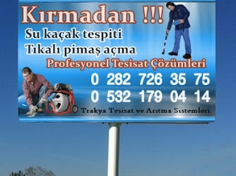 TRAKYA TESİSAT; Cihazla Su Kaçak tespiti, Robotla Tıkanıklık Açma, Kırmadan Cihazlı Su Tesisatı