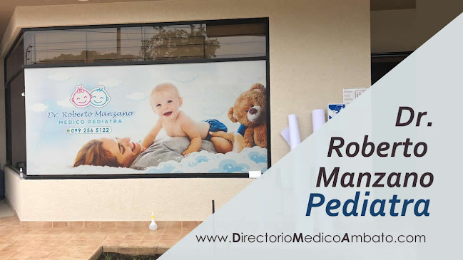 Dr. Roberto Manzano: Pediatra en Ambato. Pediatras Recomendados en Ambato. Directorio Médico en Ambato.
