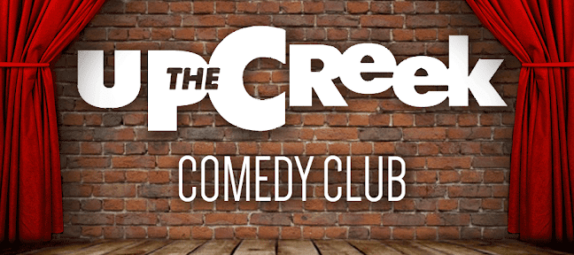 Up the Creek Comedy Club