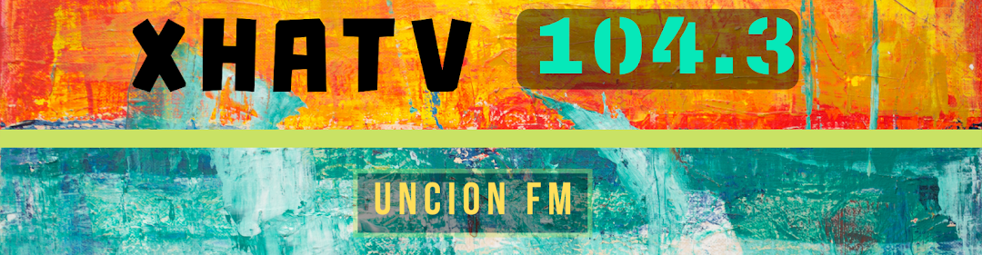 XHA TV UNCION FM 104.3
