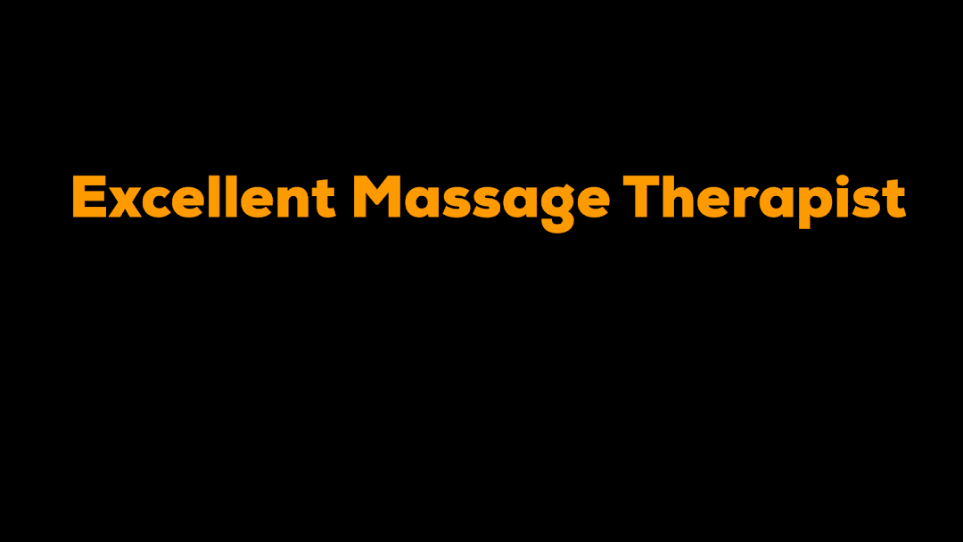 Excellent Massage Therapist