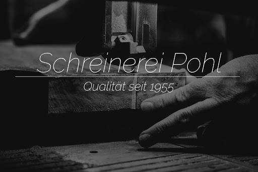 Schreinerei Pohl GmbH