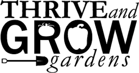 Thrive and Grow Gardens