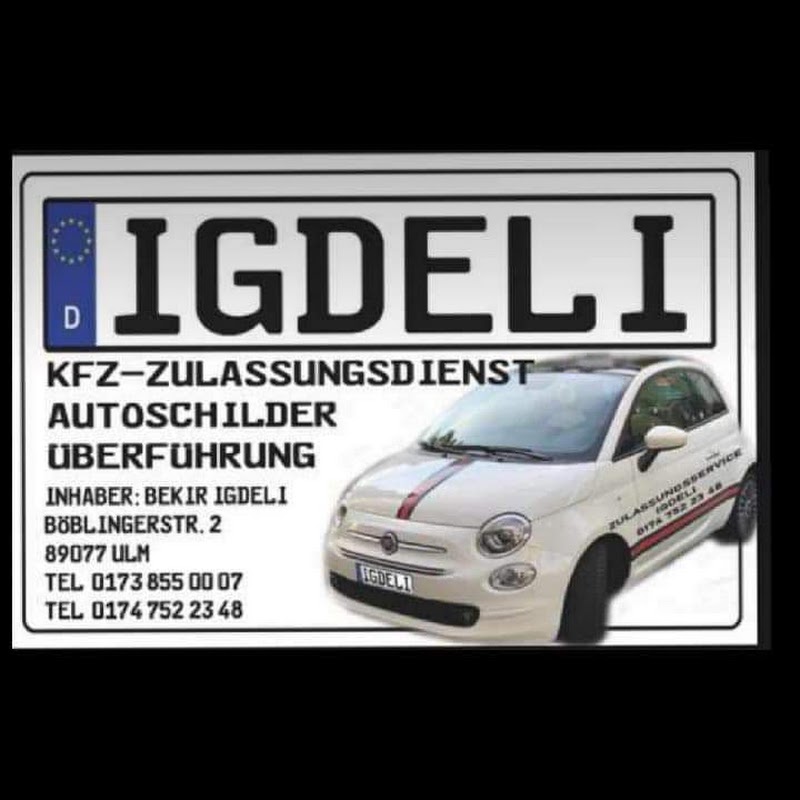 Überführung, KFZ-Zulassungsdienst & Autoschilder Igdeli