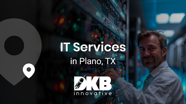 DKBinnovative - Plano Managed IT Services Company