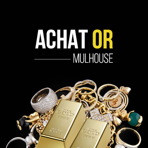 Achat OR Mulhouse à Mulhouse