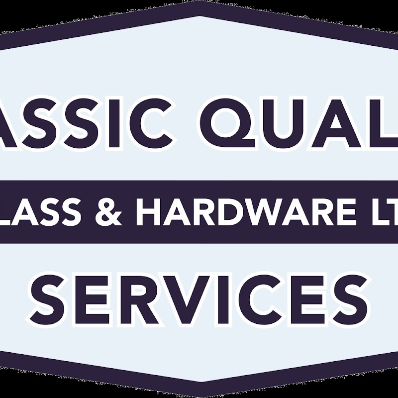Classic Quality Services Glass and Hardware Ltd