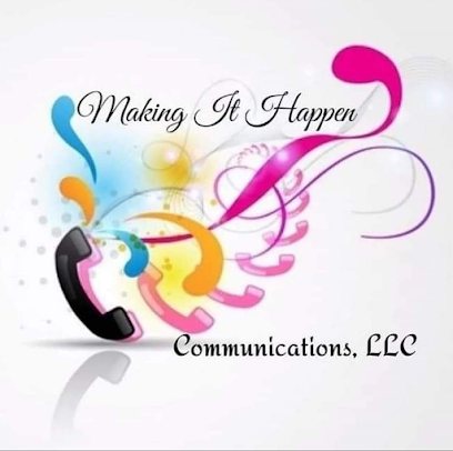 Making It Happen Communications,LLC