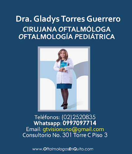 Opiniones de Dra. Gladys Torres Guerrero:CIRUJANA OFTALMÓLOGA OFTALMOLOGÍA PEDIÁTRICA, OFTALMÓLOGOS EN QUITO, OFTALMÓLOGA QUITO. OFTALMÓLOGA PEDIATRA QUITO en Quito - Oftalmólogo