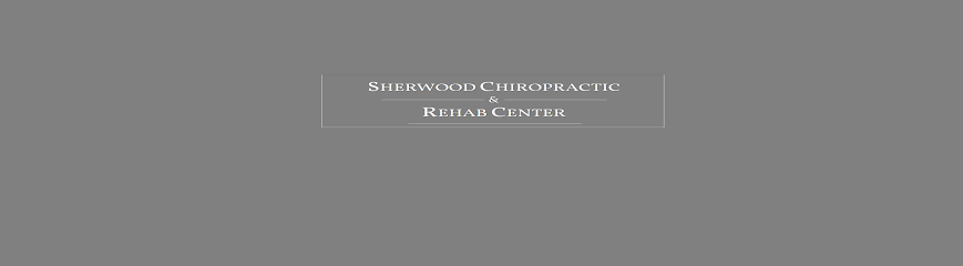 Sherwood Chiropractic & Rehab Center